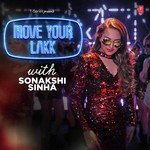 Move Your Lakk With Sonakshi Sinha - Ayushmann Khurrana Song Download