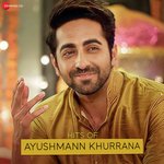 Hits of Ayushmann Khurrana - Ayushmann Khurrana Song Download